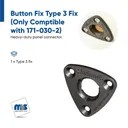Button Fix Type 3 Fix (Only Compatible with 171-030-2)