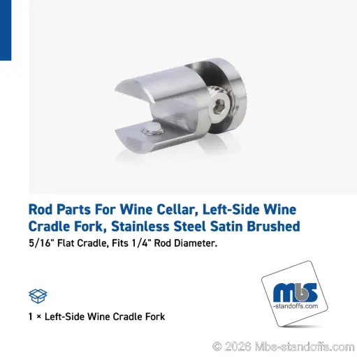 [CFL85R3S] Left-Side Wine Cradle Fork - 5/16" Flat Cradle, Fits 1/4" Rod, Stainless Steel Satin Brushed