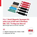 4" x 1-1/3", 3 in 1 Small Magnetic Squeegee Kit with 6 pcs of Felt and 3 Hardness (48 / 63 / 72 Degree Shores)