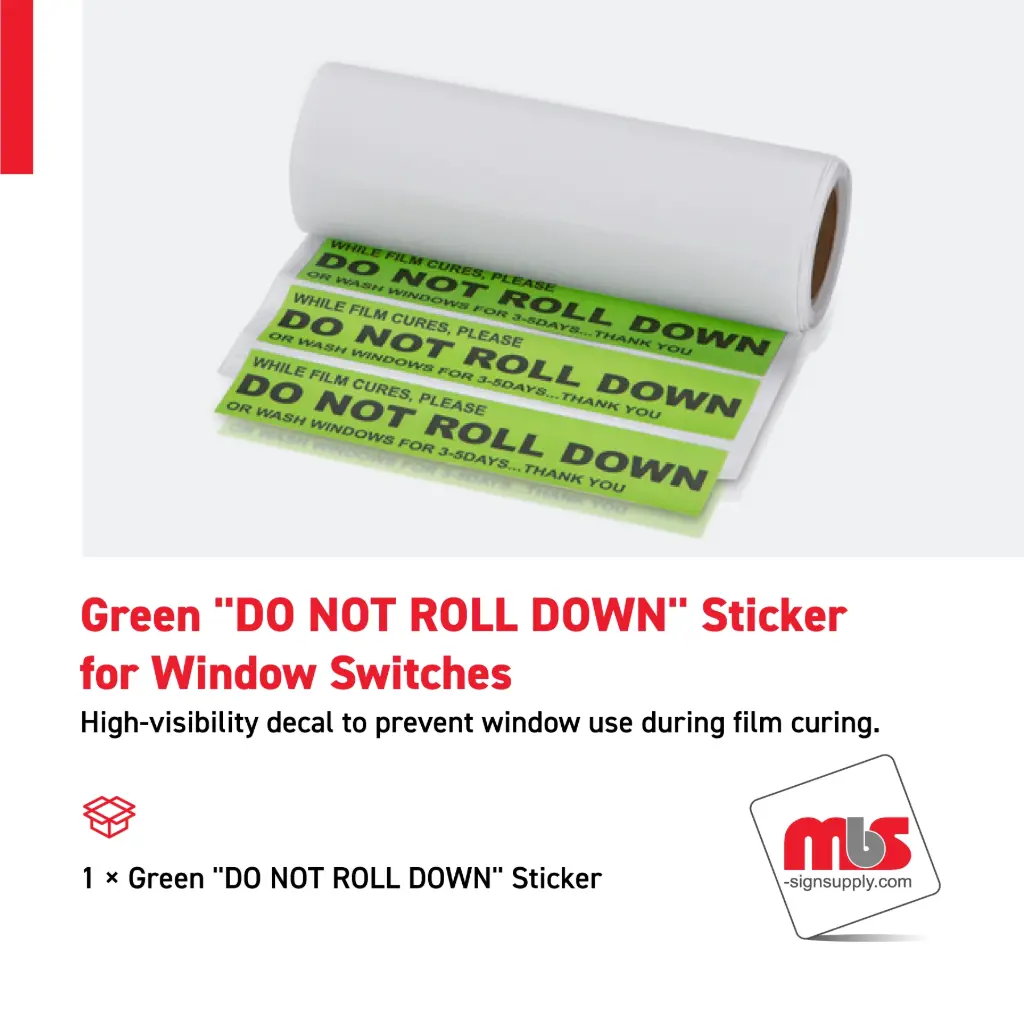 Green ''DO NOT ROLL DOWN'' Sticker for Window Switches